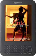 Little Black Girl Lost by Keith Lee Johnson for Kindle