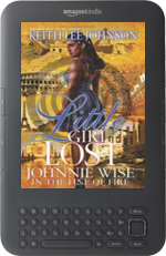 Little Girl Lost 7: Johnnie Wise In The Line Of Fire by Keith Lee Johnson for Kindle