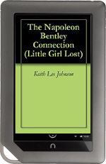 Little Girl Lost 2: The Napoleon Bentley Connection by Keith Lee Johnson for Nook