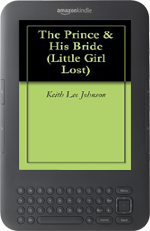 Little Girl Lost 4: The Prince & His Bride by Keith Lee Johnson for Kindle