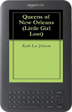 Little Girl Lost 5: Queens of New Orleans by Keith Lee Johnson for Kindle